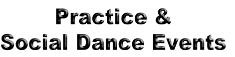 Practice & 
Social Dance Events
