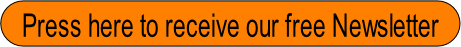 Press here to receive our free Newsletter.