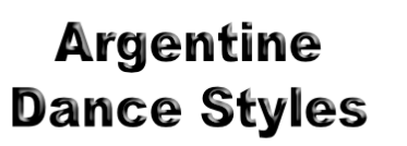 Argentine
Dance Styles 
